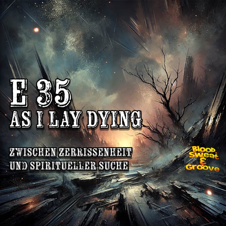 Episode 35: As I Lay Dying – Zwischen Zerrissenheit und spiritueller Suche