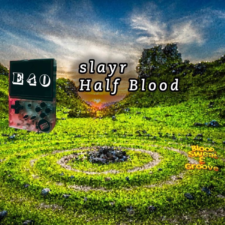 E 40: slayr ohne e aber mit Half Blood